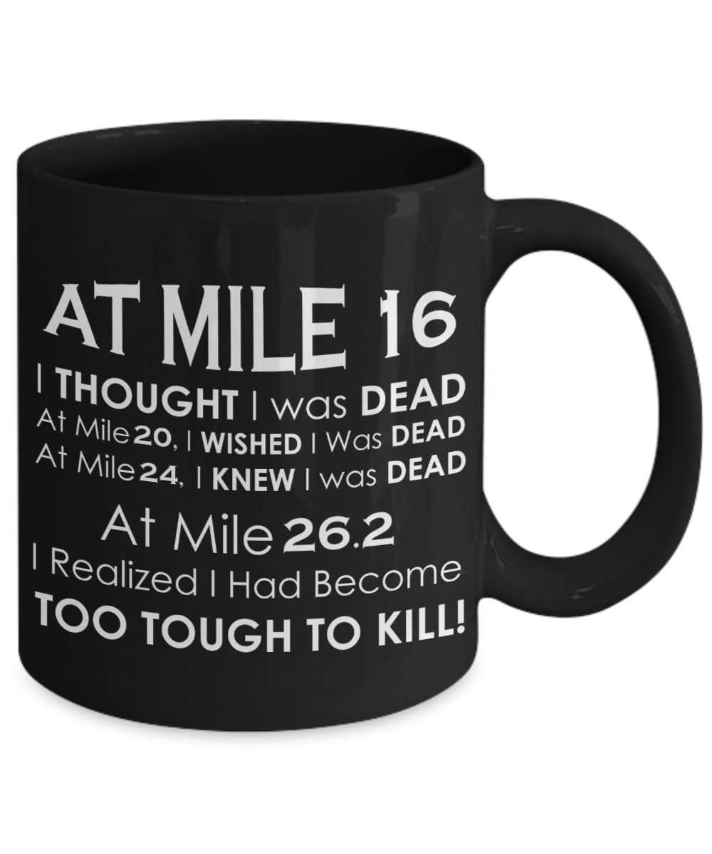 At Mile 16 Marathon Black Coffee Mug