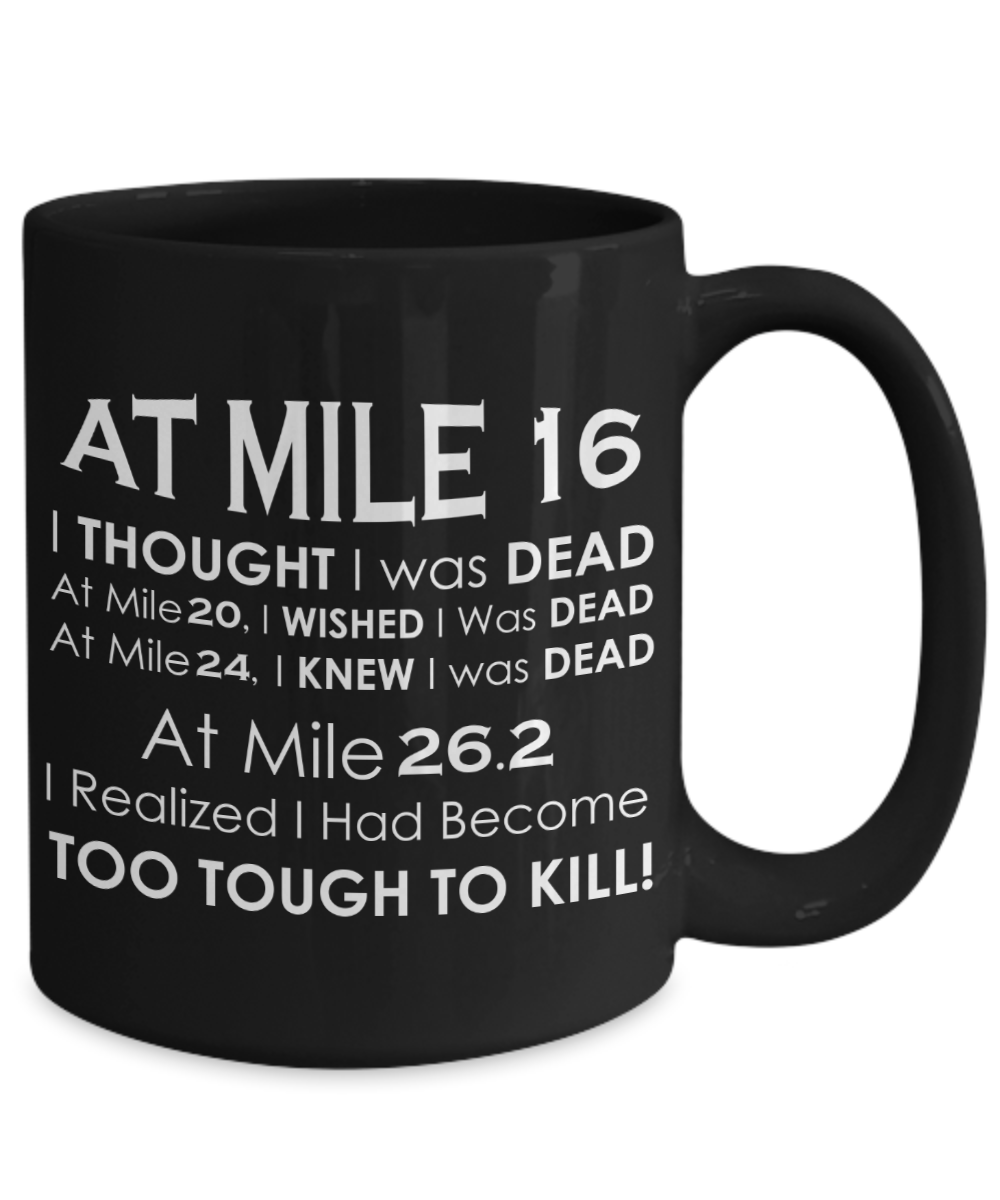 At Mile 16 Marathon Black Coffee Mug