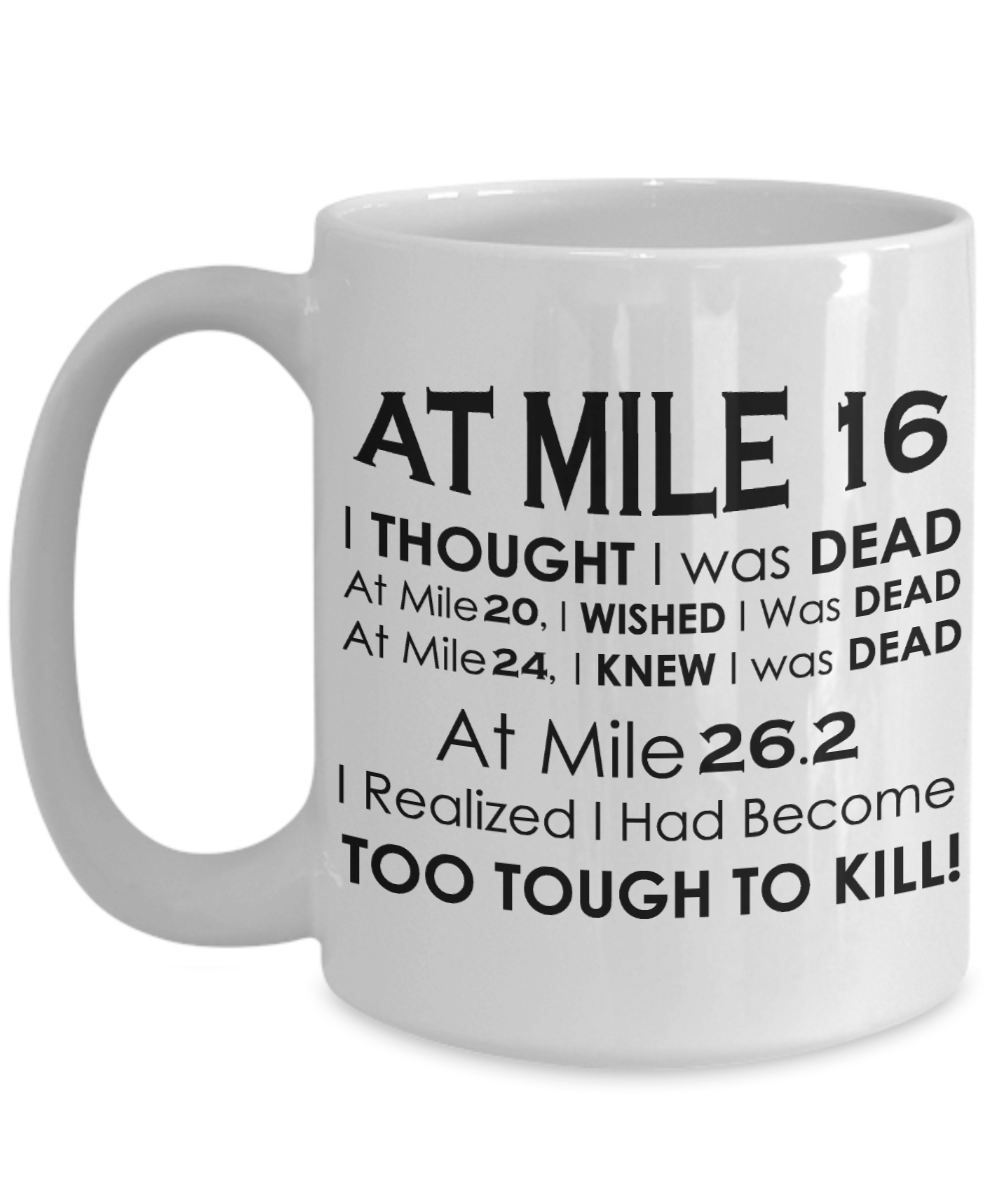 At Mile 16 Marathon Coffee Mug