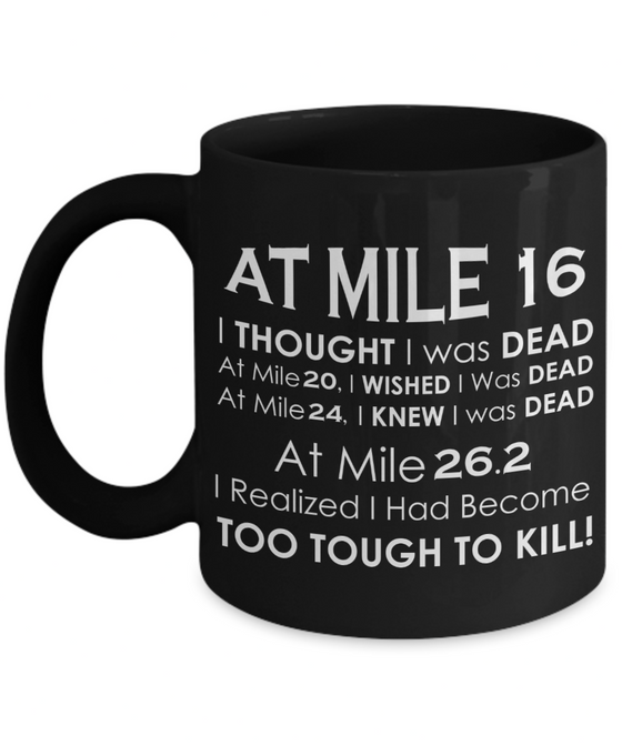At Mile 16 Marathon Black Coffee Mug