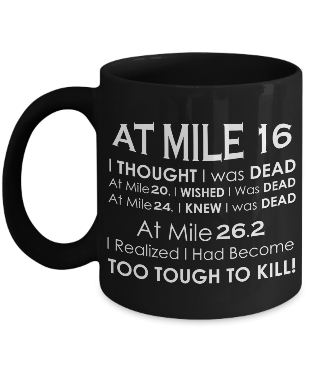 At Mile 16 Marathon Black Coffee Mug