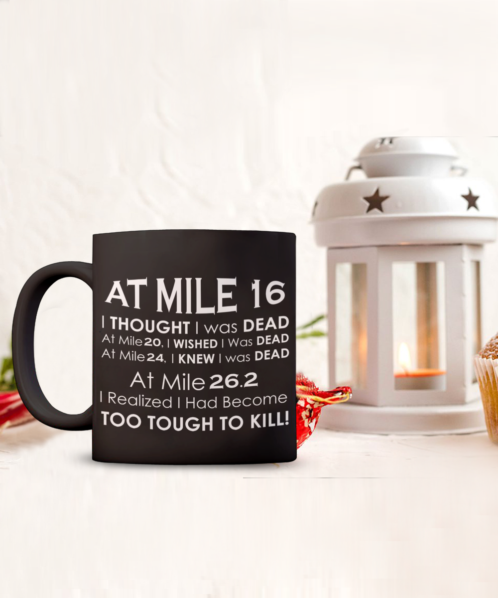 At Mile 16 Marathon Black Coffee Mug