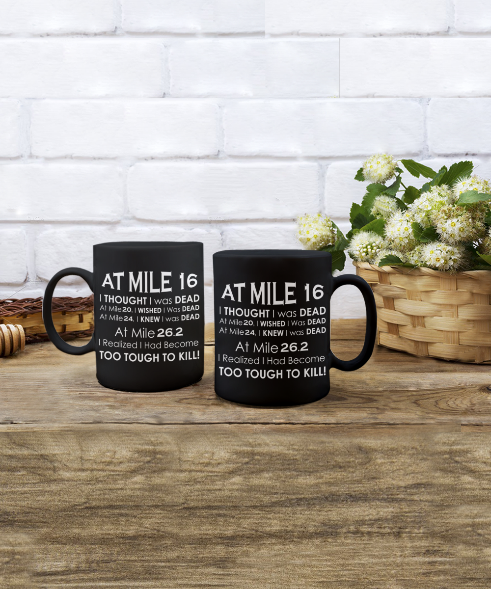 At Mile 16 Marathon Black Coffee Mug