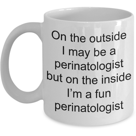 I'm A Perinatologist